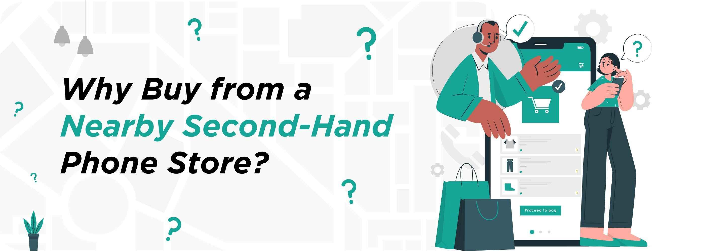 Buy quality second-hand phones from a nearby store at affordable prices