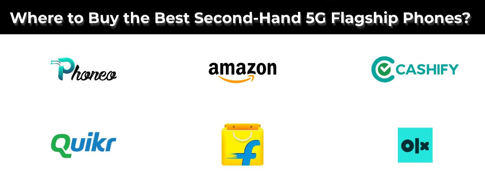  For certified second-hand flagship 5G smartphones -Amazon, Flipkart, and More