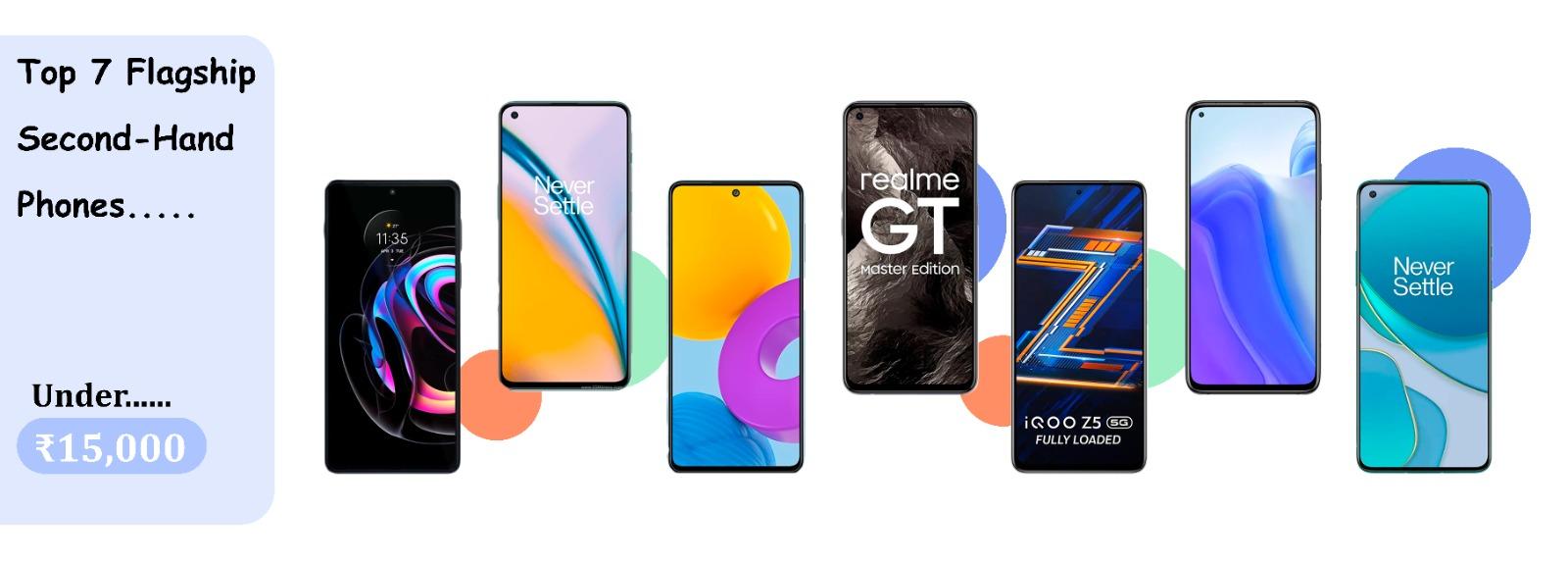Top 7 Flagship 5G Second-Hand Phones Under ₹15,000 in 2025 - Best Deals and Phones to Buy